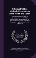 Ollendorff's New Method of Learning to Read, Write, and Speak the Spanish Language ... 1145446973 Book Cover