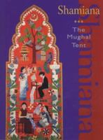 Shamiana: The Mughal Tent 185177307X Book Cover
