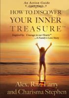 Discover Your Inner Treasure: (inspired by Courage in Our Hearts(tm) a Family's Love Story) 099107971X Book Cover