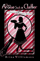 There Arose Such a Clatter: A Housewife Detective Mystery Novelette 1981902503 Book Cover
