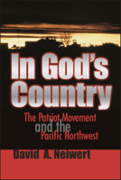 In God's Country: The Patriot Movement and the Pacific Northwest 0874221757 Book Cover