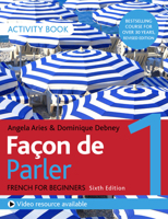 Façon de Parler 1 French for Beginners 6ED Activity Book 1529374219 Book Cover