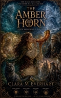 The Amber Horn B0H9PFMQZ7 Book Cover