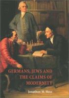 Germans, Jews, and the Claims of Modernity 0300097018 Book Cover