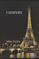 3 SNIPERS (The Rogue Trilogy) B08JB9LG5R Book Cover