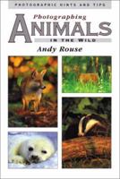 Photographing Animals in the Wild: Photographic Hints and Tips 0863433626 Book Cover