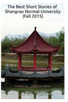 The Best Short Stories of Shangrao Normal University 1535174145 Book Cover