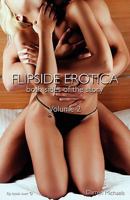 Flipside Erotica: Both Sides of the Story Volume 2 0615442323 Book Cover