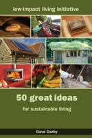 50 Great Ideas for Sustainable Living 0956675166 Book Cover