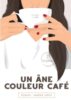 Un ?ne couleur caf? 2322255343 Book Cover