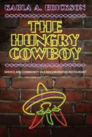 The Hungry Cowboy: Service and Community in a Neighborhood Restaurant 1617030511 Book Cover