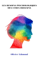 LES BESOINS PSYCHOLOGIQUES DES ETRES HUMAINS B0CDNJHKKM Book Cover