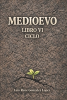 CICLO: MEDIOEVO (Spanish Edition) B0GL1L4QWX Book Cover