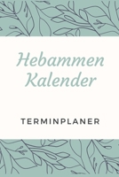 Hebammen Kalender Terminplaner: Hebamme Kalender 2020 | Terminkalender A5, Hebammen Planer & Notizbuch (German Edition) 1692954873 Book Cover