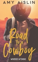 Road to a Cowboy (Windsor, Wyoming) B0DC9Y59W9 Book Cover
