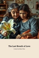 The Last Breath Of Love B0F1V223X8 Book Cover