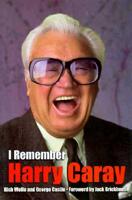 I Remember Harry Caray 1582610401 Book Cover