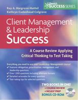 Client Management and Leadership Success: A Course Review Applying Critical Thinking Skills to Test Taking (Davis's Success) 0803620438 Book Cover