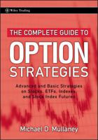 The Complete Guide to Option Strategies: Advanced and Basic Strategies on Stocks, Etfs, Indexes, and Stock Index Futures 0470243759 Book Cover