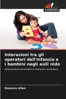 Interazioni tra gli operatori dell'infanzia e i bambini negli asili nido (Italian Edition) 6209509878 Book Cover