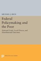 Federal Policymaking and the Poor 0691608245 Book Cover