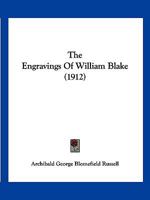 The Engravings Of William Blake, By Archibald G. B. Russell... 112087744X Book Cover