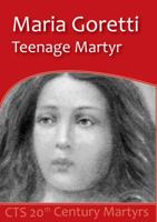 Maria Goretti: Teenage Martyr 1860820255 Book Cover