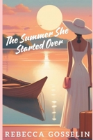 The Summer She Started Over B0DCZLXR61 Book Cover