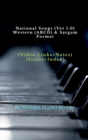 National Songs (Ver 1.0) - Western (ABCD) & Sargam Format: RUSHISBIZ PIANO NOTES - (Video Links+Notes+Scales+Index) - SMALL SIZE (5X8 BOOK) 1648993494 Book Cover