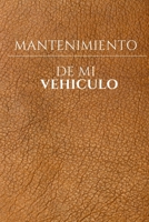 Mantenimiento de mi vehículo: Libro de mantenimiento | Folleto de mantenimiento de vehículos | Permite anotar todas las intervenciones | 150 páginas | 15 cm x 22 cm B089M2J2FG Book Cover