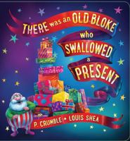 There Was an Old Bloke Who Swallowed a Present 1742762034 Book Cover