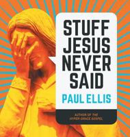 Stuff Jesus Never Said 1927230365 Book Cover