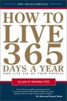 How To Live 365 Days A Year