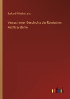 Versuch einer Geschichte der Römischen Rechtssysteme 3368501488 Book Cover