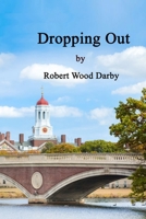 Dropping Out 0359886698 Book Cover