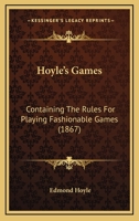 Hoyle's Games: Containing The Rules For Playing Fashionable Games 1120376181 Book Cover