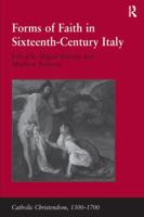 Forms of Faith in Sixteenth-Century Italy 0754665550 Book Cover