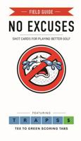 No Excuses: Field Guide for Better Golf B0GXRWQRSM Book Cover