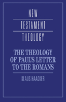 The Theology of Paul's Letter to the Romans 0521435358 Book Cover