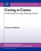 Gazing at Games: An Introduction to Eye Tracking Control 3031006623 Book Cover