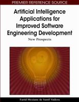 Artificial Intelligence Applications for Improved Software Engineering Development: New Prospects 1605667587 Book Cover