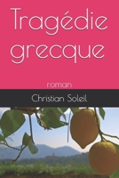 Tragédie grecque: roman B089D35S4B Book Cover