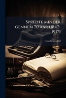 Spredte minder gennem 70 aar (1847-1917) 117244854X Book Cover