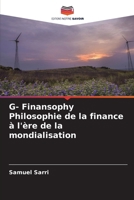 G- Finansophy Philosophie de la finance à l'ère de la mondialisation (French Edition) 620075456X Book Cover