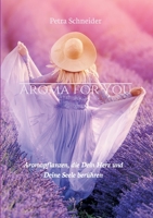 AROMA FOR YOU (German Edition) 3748249594 Book Cover