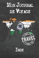 Mon Journal de Voyage Inde: 6x9 Carnet de voyage I Journal de voyage avec instructions, Checklists et Bucketlists, cadeau parfait pour votre s�jour � Inde et pour chaque voyageur. 1673988849 Book Cover