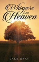 Whispers From Heaven 1475942397 Book Cover