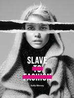 Slave to Fashion 1780263988 Book Cover