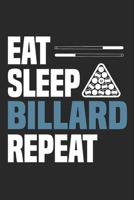 Eat Sleep Billard Repeat: Funny Cool Billard Journal Notebook Workbook Diary Planner-6x9 - 120 College Ruled Lined Paper Pages - Cute Gift For All Billard Players, Clubs, Champions, Enthusiasts, Fans 1705900232 Book Cover