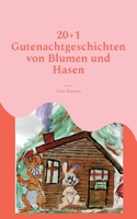 20+1 Gutenachtgeschichten von Blumen und Hasen 3734718708 Book Cover